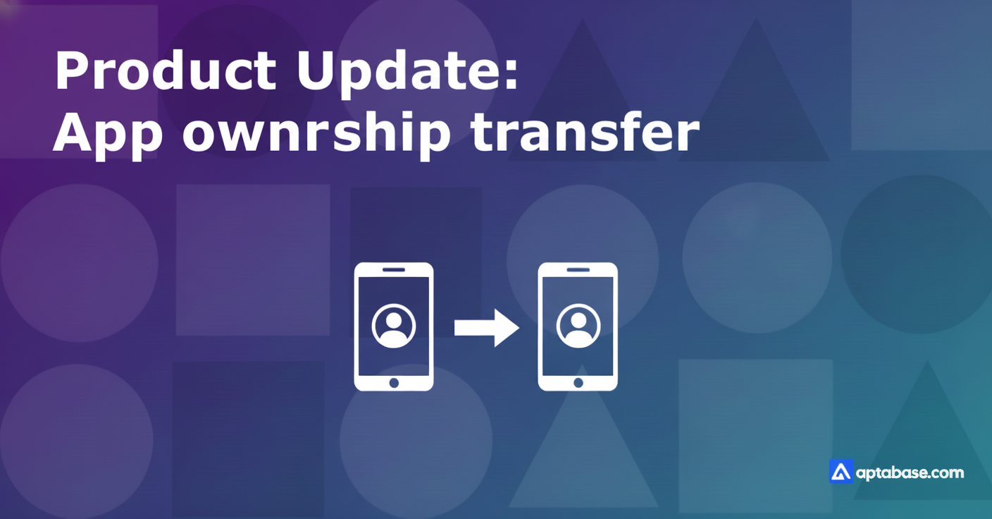 Product Update: App ownership transfer